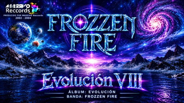 FROZZEN FIRE &ndash; Evoluci&oacute;n VIII.